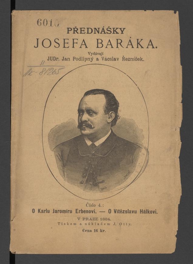 Předn&aacute;&scaron;ky Josefa Bar&aacute;ka. Č&iacute;slo&nbsp;4, O&nbsp;Karlu Jarom&iacute;ru Erbenovi ; O Vitĕzslavu H&aacute;lkovi